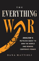 Everything War: Amazon’s Ruthless Quest to Own the by Phoenix Books