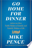 Go Home for Dinner: Advice on How Faith Makes a Fa by Phoenix Books