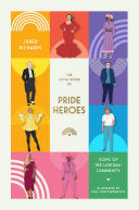 Little Book of Pride Heroes: Icons of the LGBTQIA+