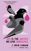 Joy is the Justice We Give Ourselves by Phoenix Books