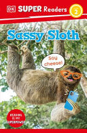 DK Super Readers Level 2 Sassy Sloth by Phoenix Books