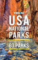 Moon USA National Parks: The Complete Guide to All