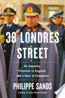 38 Londres Street: On Impunity, Pinochet in Englan by Phoenix Books