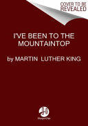 I've Been to the Mountaintop by Phoenix Books