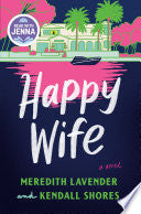 Happy Wife: A Novel by Phoenix Books
