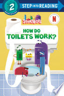 How Do Toilets Work? (StoryBots) by Phoenix Books