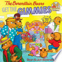 BERENSTAIN BEARS GET THE GIMMIES by Phoenix Books