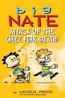 Big Nate: Attack of the Cheez Funk Breath by Phoenix Books