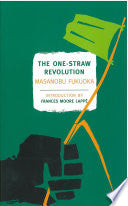 One-Straw Revolution: An Introduction to Natural F