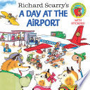 RICHARD SCARRYS A DAY AT THE AIRPORT