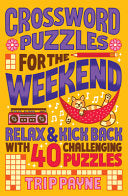 Crossword Puzzles for the Weekend: Relax & Kick Ba by Phoenix Books