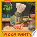 Pizza Party! (The Tiny Chef Show)