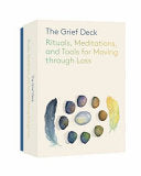 Grief Deck Rituals Meditations and Tools for Movin by Phoenix Books