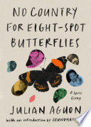 No Country for Eight-Spot Butterflies A Lyric Essa