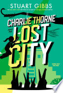 Charlie Thorne and the Lost City by Phoenix Books
