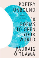 Poetry Unbound: 50 Poems to Open Your World