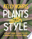 Plants with Style:A Plantsman's Choices for a Vibr