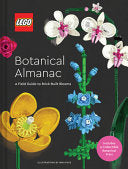 LEGO Botanical Almanac: A Field Guide to Brick-Bui
