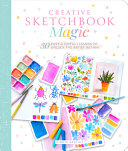 Creative Sketchbook Magic: 30 Easy & Joyful Lesson by Phoenix Books