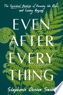 Even After Everything: The Spiritual Practice of K by Phoenix Books