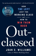 Outclassed: How the Left Lost the Working Class an