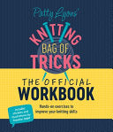 Patty Lyons' Knitting Bag of Tricks: The Official