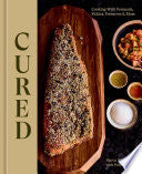 Cured: Cooking With Ferments, Pickles, Preserves & by Phoenix Books