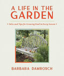 Life in the Garden: Tales and Tips for Growing Foo