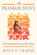 Franklin Stove: An Unintended American Revolution by Phoenix Books