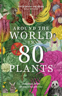 Around the World in 80 Plants by Phoenix Books