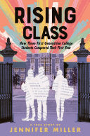 Rising Class: How Three First-Generation College S