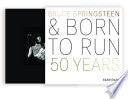 Bruce Springsteen and Born to Run by Phoenix Books