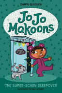 Jo Jo Makoons: The Super-Scary Sleepover by Phoenix Books