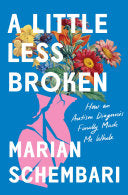 Little Less Broken: How an Autism Diagnosis Finall