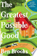 Greatest Possible Good: A Novel by Phoenix Books