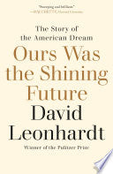 Ours Was the Shining Future: The Story of the Amer