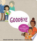 Goodbye: A First Conversation About Grief by Phoenix Books