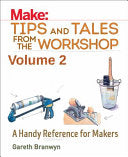 Make Tips and Tales from the Workshop Volume 2 A H