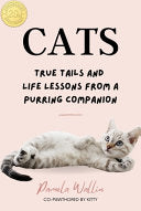 Cats: True Tails and Life Lessons from a Purring C by Phoenix Books