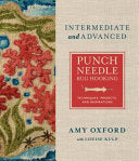 Intermediate & Advanced Punch Needle Rug Hooking: by Phoenix Books