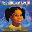 And She Was Loved: Toni Morrison's Life in Stories by Phoenix Books