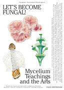 Let's Become Fungal!: Mycelium Teachings and the A