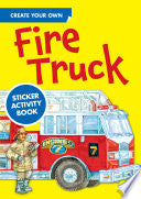 Create Your Own Fire Truck Sticker Activity Book by Phoenix Books