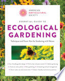American Horticultural Society Essential Guide to Ecological Gardening