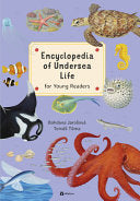 Encyclopedia of Undersea Life for Young Readers by Phoenix Books