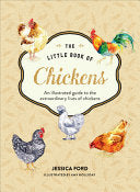 Little Book of Chickens: An illustrated guide to t