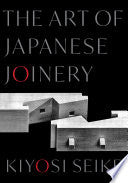 Art of Japanese Joinery by Phoenix Books