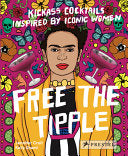 Free the Tipple: Kickass Cocktails Inspired by Ico by Phoenix Books