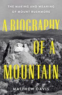 Biography of a Mountain: The Making and Meaning of by Phoenix Books