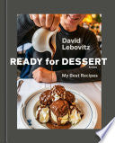 Ready for Dessert, Revised: My Best Recipes [A Bak
